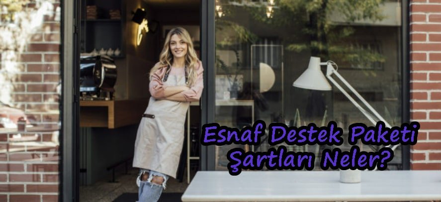 esnaf destek paketi şartları