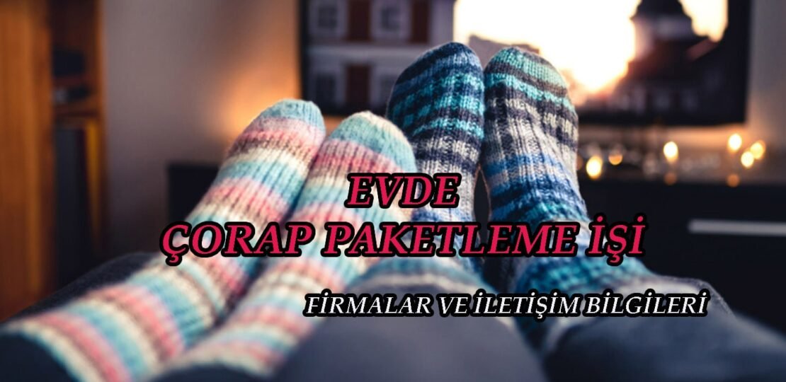 Evde çorap paketleme işi