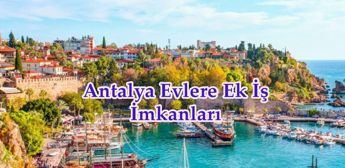 antalya evde ek iş